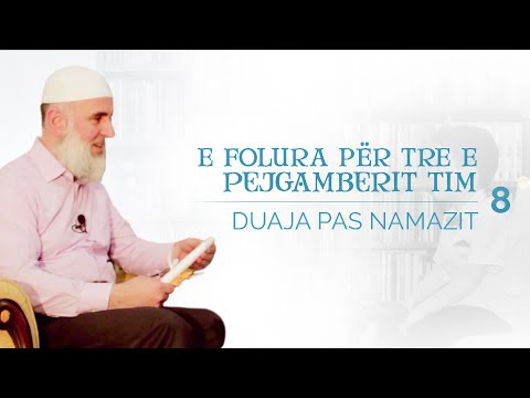 8. E folura për tre e pejgamberit tim┇Duaja pas namazit┇
