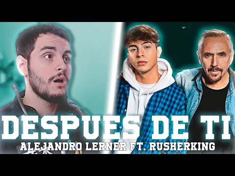 REACCION a "Alejandro Lerner, Rusherking - Después de Ti (Official Video)" | POLI