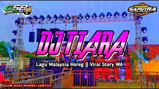 Download lagu DJ Tiara Viral Tiktok dan Story || Lagu Malaysia Horeg || Slow Bass by Yhaqin Saputra mp3