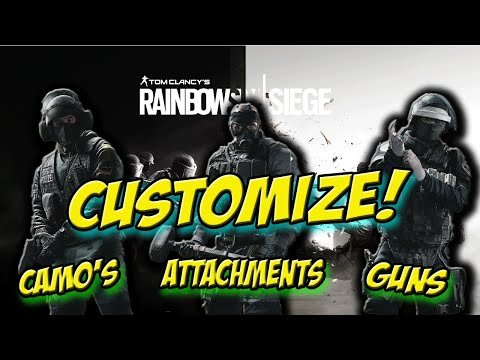 Rainbow Six Siege Customization - Weapons/Classes/Attachments/Camos