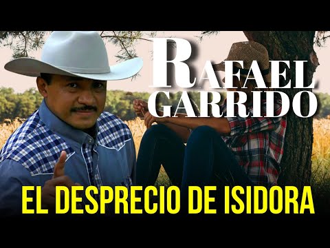El Desprecio De Isidora - Rafael Garrido