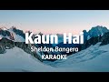KAUN HAI (KARAOKE) || Sheldon Bangera || Hindi Christian Song