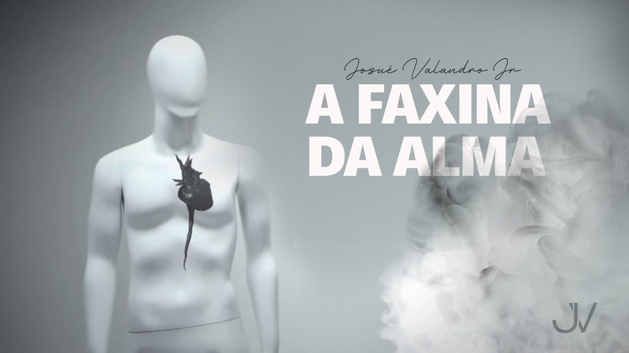 A Faxina da Alma - A Felicidade Depende Disso - Pregação Forte | Josué Valandro Jr