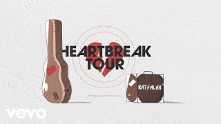 Kat & Alex Heartbreak Tour