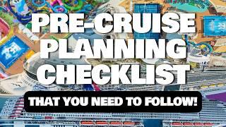 Pre-Cruise Planning Checklist to follow for a successful cruise vacation