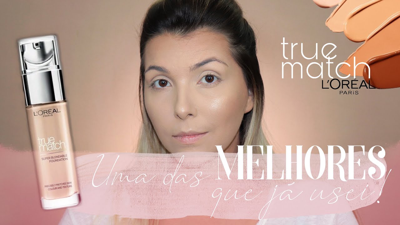 Testa e Fala: BASE TRUE MATCH (versão EUROPÉIA) da L'Oreal Paris