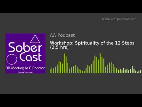Workshop: Spirituality of the 12 Steps (2.5 hrs)
