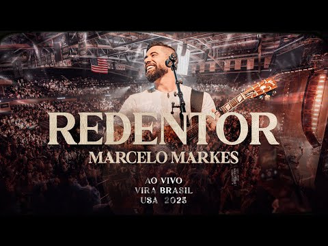 Marcelo Markes - Redentor (Ao Vivo no Vira Brasil USA)