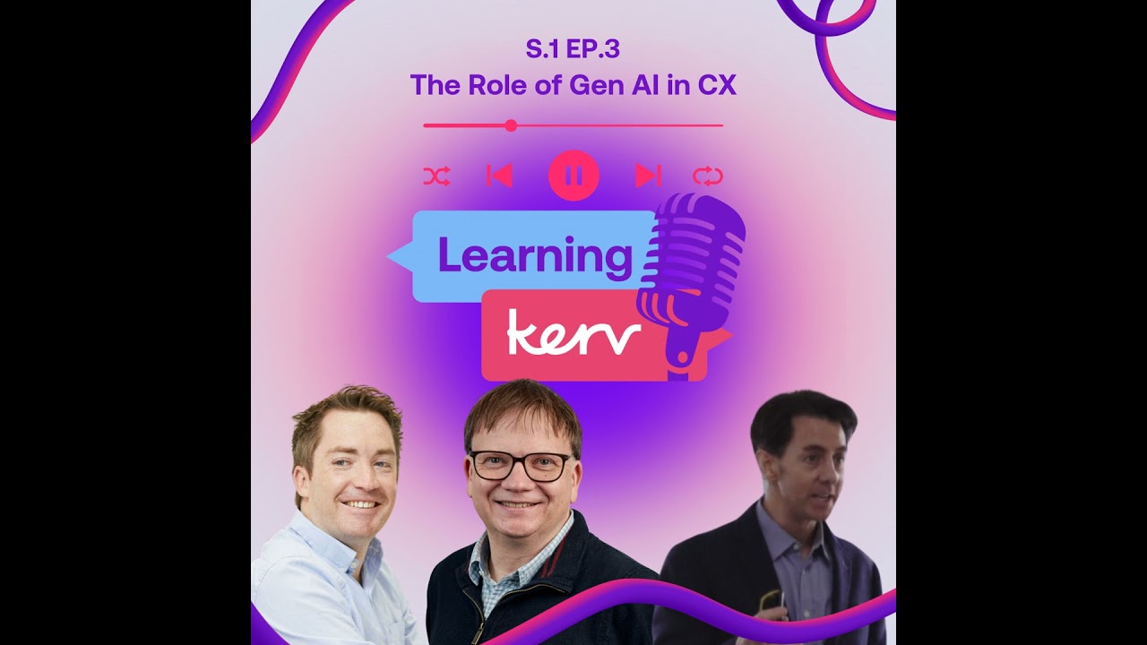 Applications of Generative AI in Customer Experience | Episode 3 | Learning Kerv