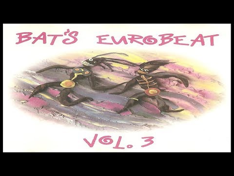 Bat's Eurobeat Vol.3 (1990) [Italo Disco, NRG, Eurobeat - Megamix]