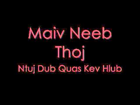 Maiv Neeb Thoj - Ntuj Dub Quas Kev Hlub (Audio)