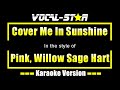 P!nk, Willow Sage Hart - Cover Me In Sunshine (Karaoke Version)