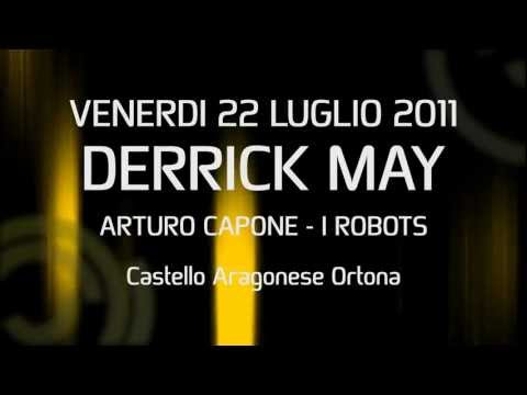 Humani with Derrick May - 22 Luglio 2011 - Castello Aragonese - Ortona