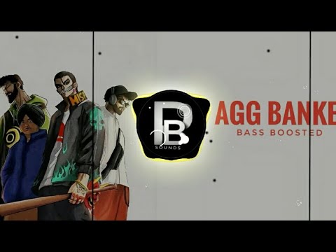 Agg banke | BASS BOOSTED | Harsh Likhari, NDS, and Talwiinder