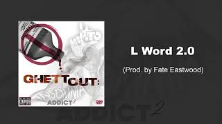 Starlito - L Word 2.0 (Prod. by Fate Eastwood)