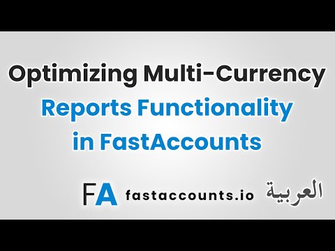 Optimizing Multi-Currency Reports Functionality – العربية