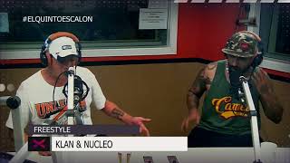 KLAN y NUCLEO largan un FREESTYLE VIOLENTO - El Quinto Escalon Radio (12/12/17)
