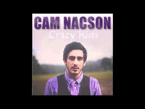 Crazy Kids (Radio Edit) - Cam Nacson (Audio)