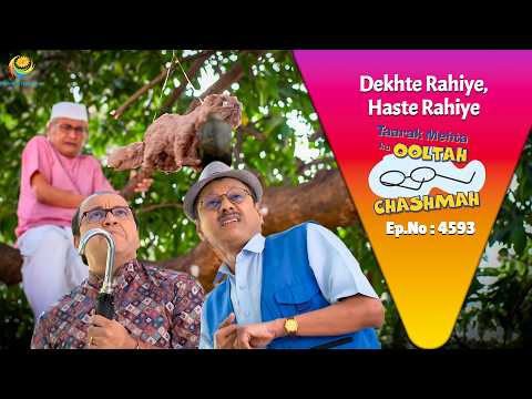 NEW! Ep 4593 - Bapuji ko नीचे उतारने me Society wale hue Nakamayab| Taarak Mehta ka Ooltah  Chashmah
