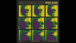 ShockOne - Bleed Black (feat. Cruz Patterson) (Official Audio)