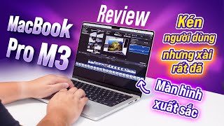 Review MacBook Pro 14 bản bị ruồng bỏ: Apple M3