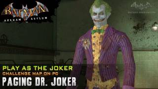 Batman: Arkham Asylum "Play as Joker" - Paging Dr. Joker