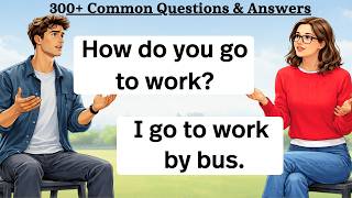 300+ Simple and Common Questions and Answers | English Speaking Practice for Beginners