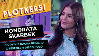 HONORATA SKARBEK zdradzi nam czy ma chłopaka i z kim z raperów nagrała by numer - Plotkersi