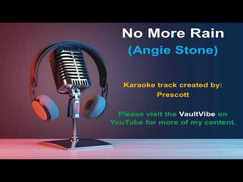 ANGIE STONE - KARAOKE  - NO MORE RAIN