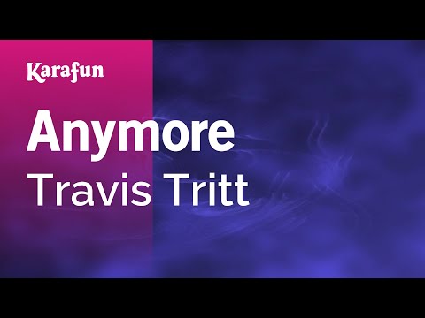 Anymore - Travis Tritt | Karaoke Version | KaraFun