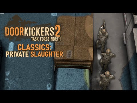 Door Kickers 2 - Classics: Private Slaughter