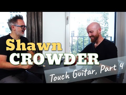 PODCAST 055: Shawn Crowder learns Touch Guitar, Pt. 4