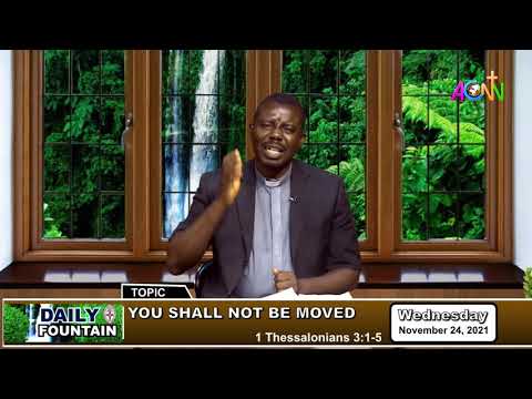THE DAILY FOUNTAIN DEVOTIONAL OF NOVEMBER 24, 2021 - THE VEN. J. A. O ODUSOLU