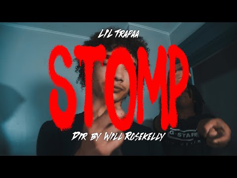 Lil Trapaa  - Stomp (Official Music) Shot by @will.rosekelly