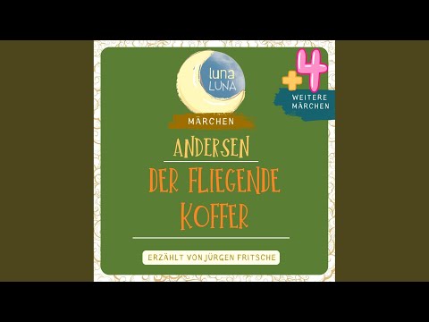 Der fliegende Koffer.6 - Der fliegende Koffer plus vier weitere Märchen von Hans Christian...