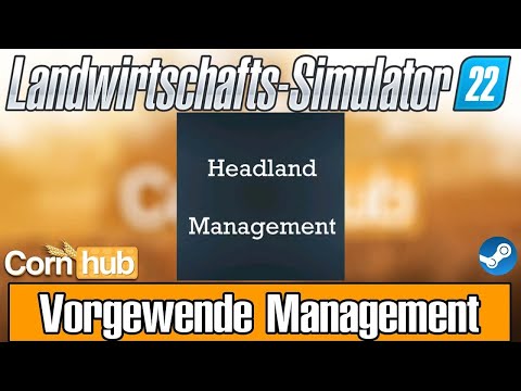 LS22 Mods - Headland Management - LS22 Mod Presentation
