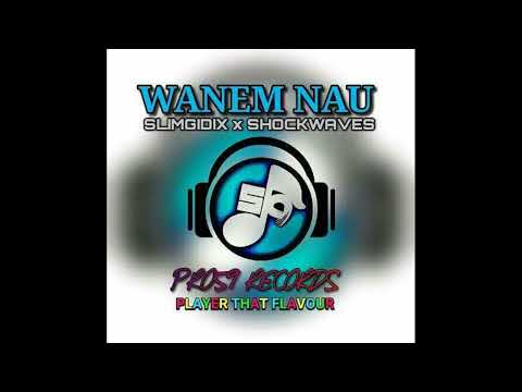 Slim Gidix feat. Shockwaves - Wanem Nau (2018)