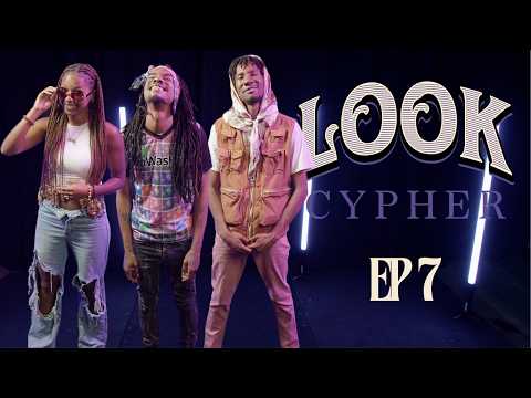 2024 LOOK Cypher | Ep 7 | Hayla V - Chuuwee - Yumz Awkword