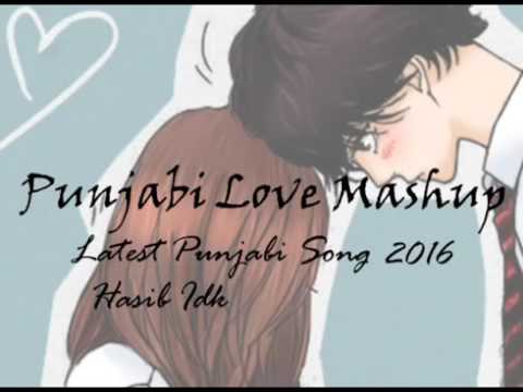 Punjabi love mashup   latest punjabi song 2016   Bilal Saeed Songs   Hasib Idk