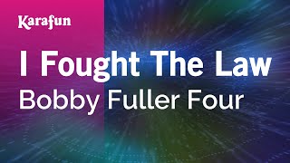 Karaoke I Fought The Law - Bobby Fuller Four *