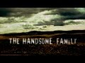 Handsome Family • Far From Any Road (Main Title ...