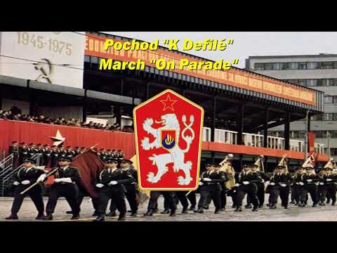 Pochod "K Defilé" - March "On Parade" (Czechoslovak military march)