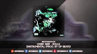 Chief Keef - Rolls [Instrumental] (Prod. By DP Beats) + DL via @Hipstrumentals