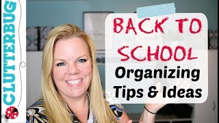 Back to School Organization - Top 5 Tips, Ideas and Hacks