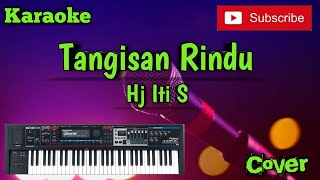 Download lagu Tangisan Rindu ( Hj Iti S ) Karaoke - Musik Sandiwaraan mp3