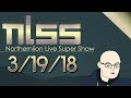 Northernlion Live Super Show 3 19 18