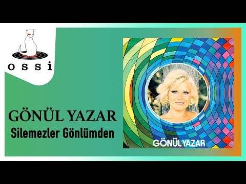 Gönül Yazar - Silemezler Gönlümden