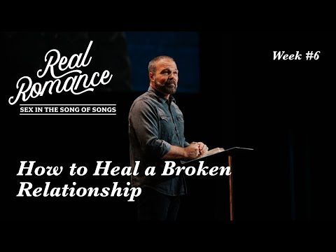 How to Heal a Broken Relationship | Pastor Mark Driscoll