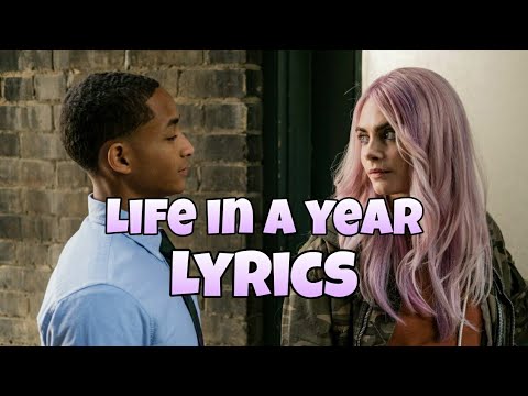Jaden Smith - Life in a Year (Lyrics) ft. Taylor Felt | From 'Life in a Year' Movie Soundtrack