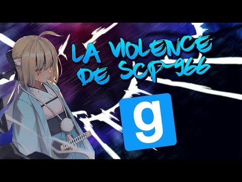 SCP RP // LA VIOLENCE DU SCP-966 !! - Garry's Mod